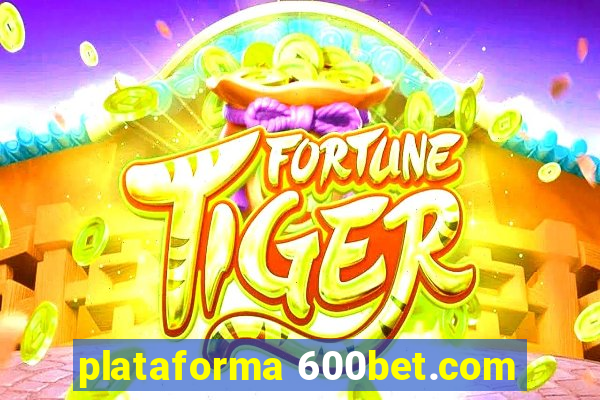 plataforma 600bet.com